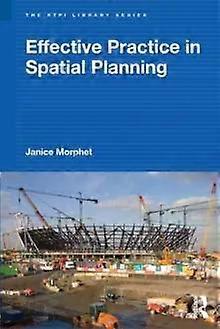 Effective Practice In Spatial Planning - Janice Morphet