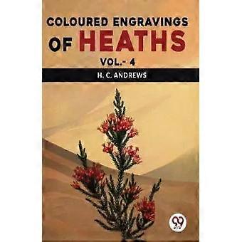 Coloured Engravings Of Heaths Vol.-4 - Andrews H. C