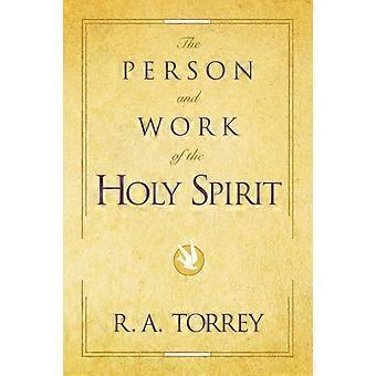 The Person And Work Of The Holy Spirit - R. A. Torrey - Paperback - en Book