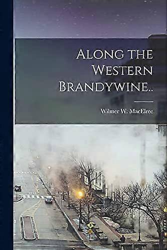 Along the western brandywine..