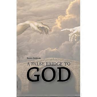 A False Bridge To God - Heron Robledo - Paperback - en Book