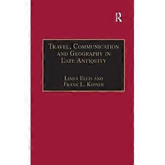 Travel Communication And Geography In Late Antiquity Sacred And Profane - Linda Ellis - Paperback - English Book - History
