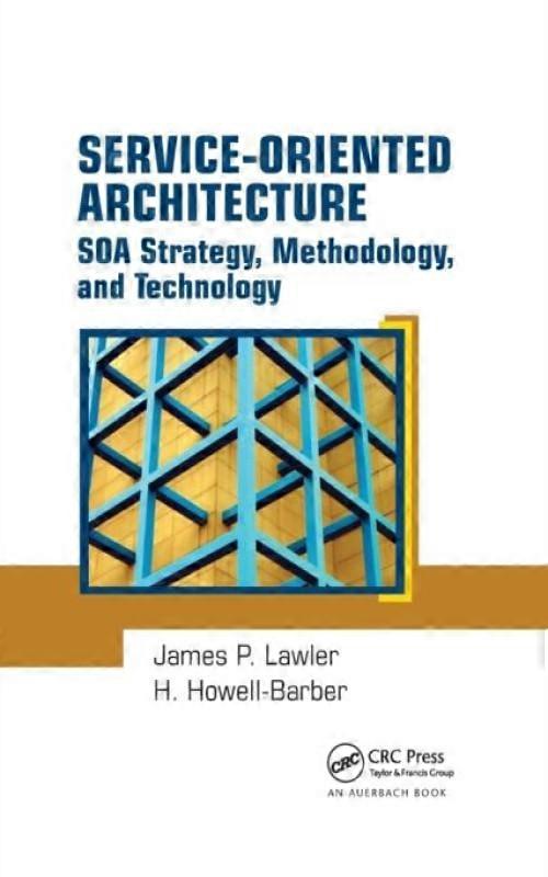 Service-oriented Architecture Soa Strategy Methodology And Technology