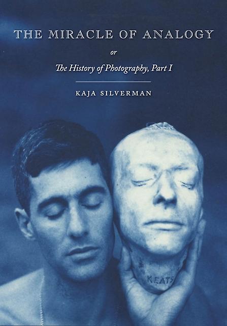 The Miracle Of Analogy by Kaja Silverman Paperback