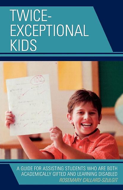 Twiceexceptional Kids by Rosemary S. CallardSzulgit Paperback