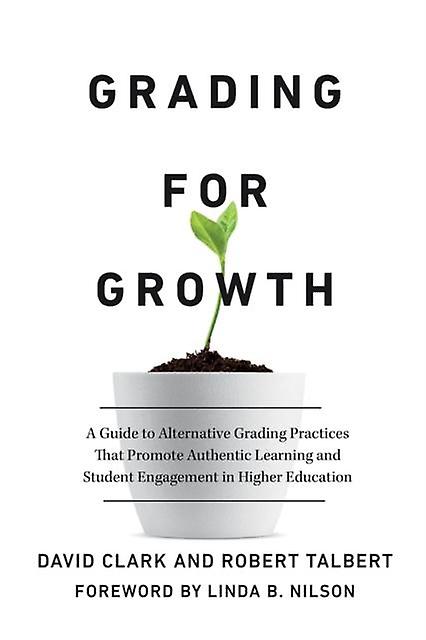 Grading For Growth by Robert Talbert Paperback
