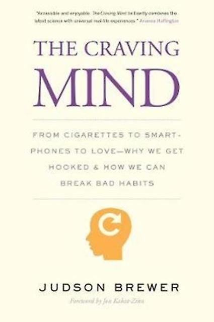 The Craving Mind by Judson Brewer Paperback Book