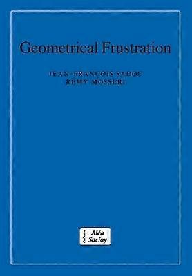 Geometrical Frustration Collection AleaSaclay Monographs and Texts in Statistical Physics