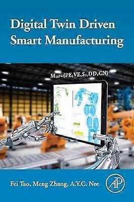 Digital Twin Driven Smart Manufacturing