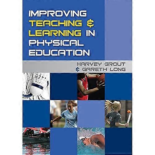Improving Teaching and Learning in Physical Education