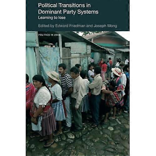 Political Transitions in Dominant Party Systems: Learning to Lose