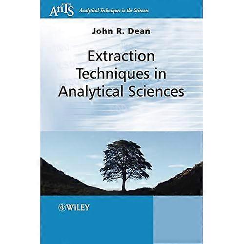 Extraction Techniques in Analytical Sciences (Analytical Techniques in the Sciences
