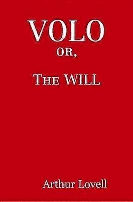 VOLO or The WILL