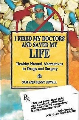 I Fired My Doctors and Saved My Life