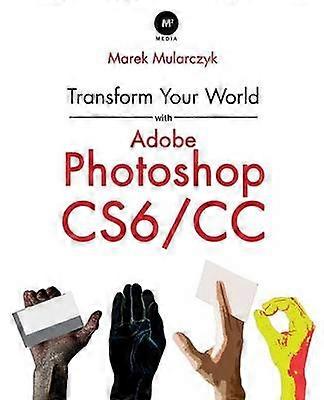 Transformați-vă lumea cu Adobe Photoshop Cs6CC