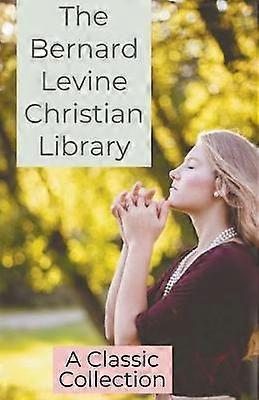The Bernard Levine Christian Library