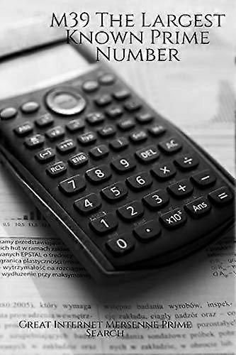 M39 The Largest Known Prime Number by Great Internet Paperback