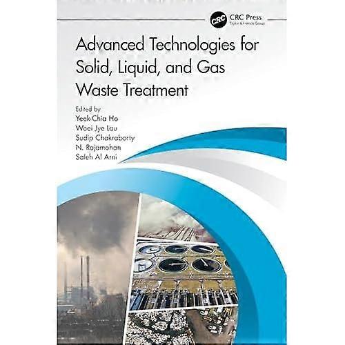 Advanced Technologies for Solid, Liquid, and Gas Waste Treatment