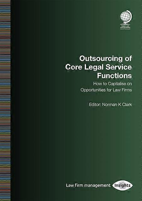 Outsourcing Of Core Legal Service Functions by Norman Clark Paperback