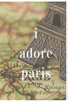 I Adore Paris