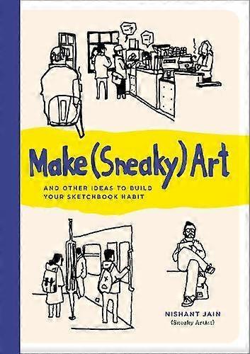 Make Sneaky Art by Nishant Jain Paperback