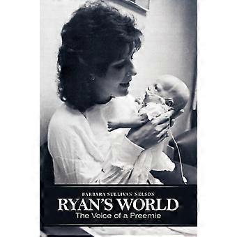 Ryan's World The Voice Of A Preemie - Barbara Sullivan Nelson - Paperback - en Book