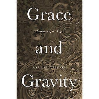 Grace And Gravity Architectures Of The Figure - Lars Spuybroek
