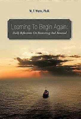 Learning to Begin Again