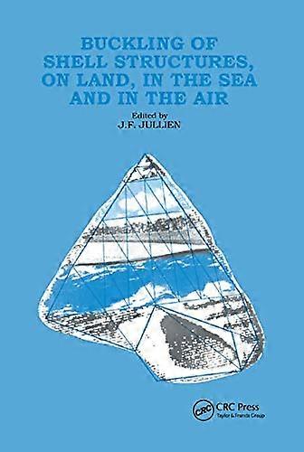 Buckling of Shell Structures on Land in the Sea and in the Air