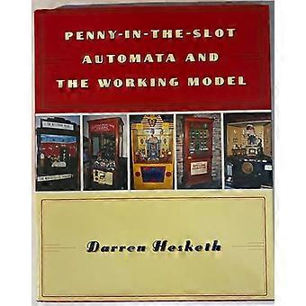 Penny in the Slot Automata and the Working Model