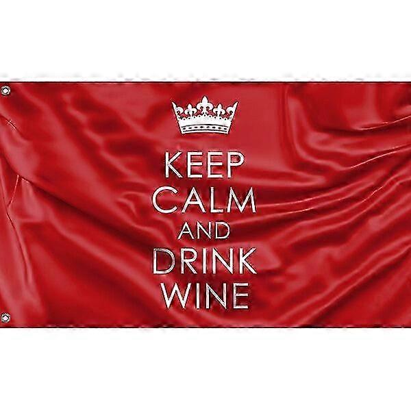 Keep Calm And Drink Wine Flag Pattern 518