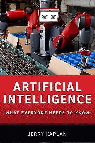 Artificial Intelligence (What Everyone Needs to Know)