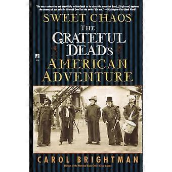 Makea kaaos: Grateful Dead's American Adventure