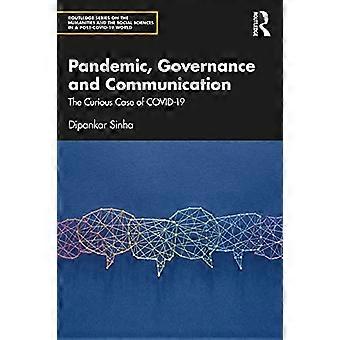 Pandemi, styring og kommunikasjon: Det kuriøse tilfellet med COVID-19 (Routledge-serien om humaniora og samfunnsvitenskap i en verden etter COVID-19)
