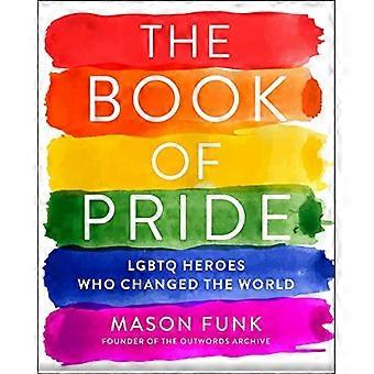 The Book of Pride: LGBTQ Heroes, der ændrede verden