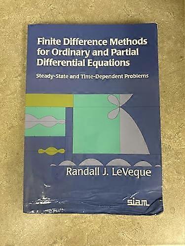 Finite Difference Methods for Ordinary and Partial Differential Equations Steady State and Time dependent Problems