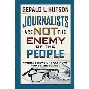 Journalists Are Not the Enemy of the People