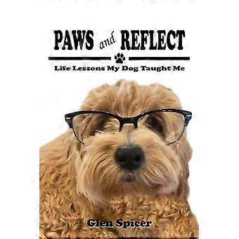 Paws and Reflect Life Lessons My Dog Taught Me