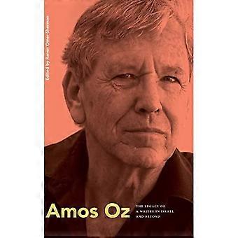 Amos Oz: Das Vermächtnis eines Schriftstellers in Israel und darüber hinaus (SUNY-Reihe zur zeitgenössischen jüdischen Literatur und Kultur)