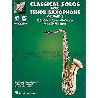 Elementi essenziali Assoli classici per sassofono tenore - Volume 2: 15 assoli facili per concorsi ed esibizioni con audio online e accompagnamento pianistico stampabile