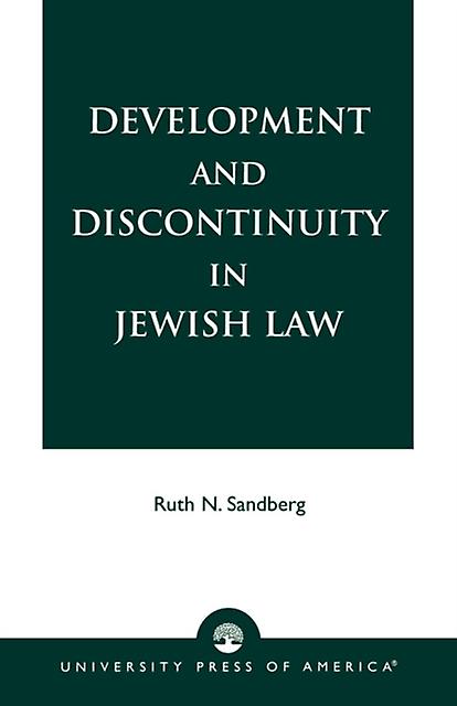 Development And Discontinuity In Jewish Law by Ruth N. Sandberg Paperback Book