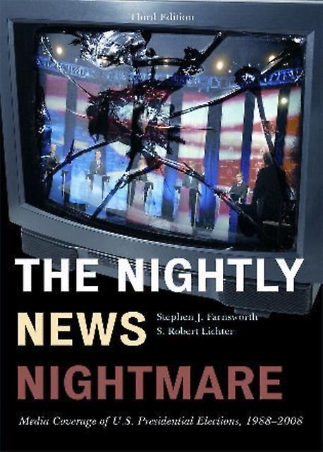 The Nightly News Nightmare by Stephen J. Farnsworth Paperback Book