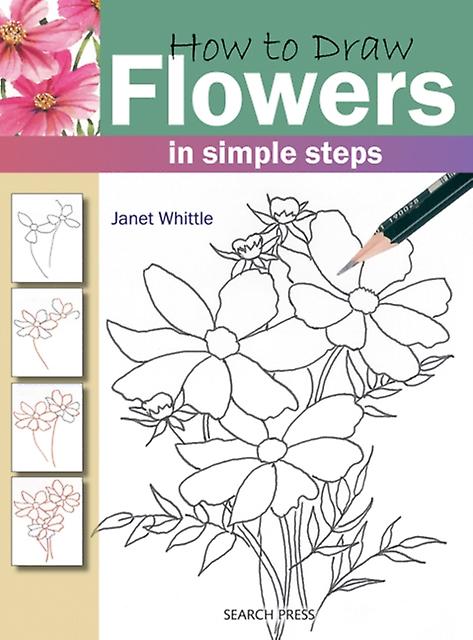 How To Draw Flowers by Janet Whittle Paperback