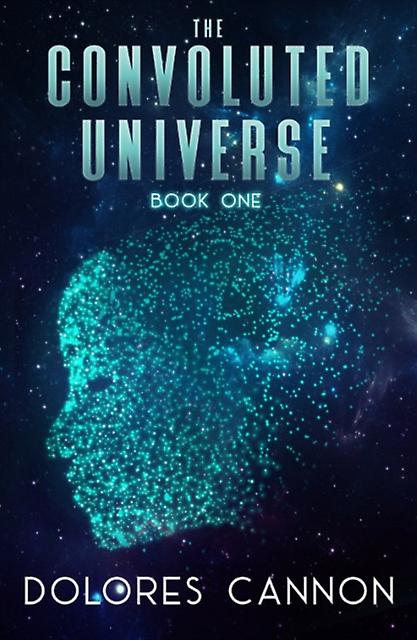 Convoluted Universe Book One by Dolores Dolores Cannon Cannon Paperback