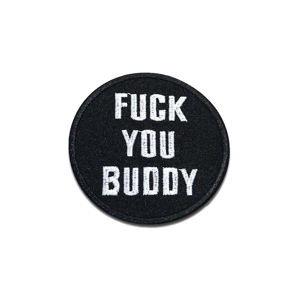 Patch / strykeplaster - F*ck you buddy Biker - svart - Ø7,3cm - Strykeplastre