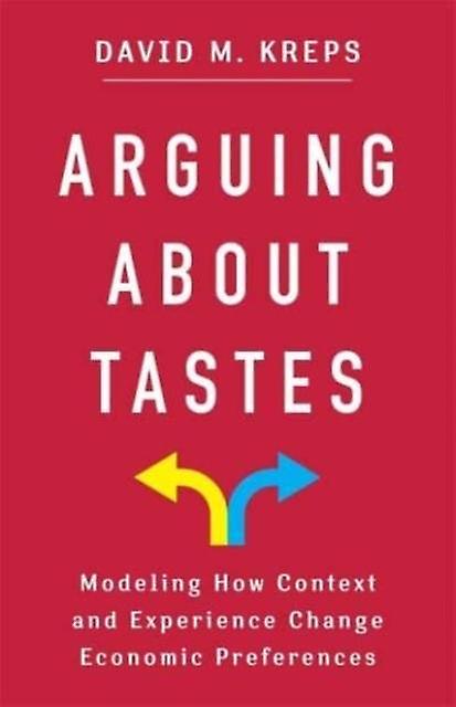 Arguing About Tastes by David Kreps Hardback Book