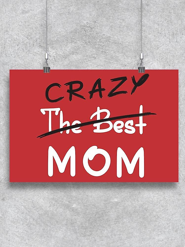 The Best Crazy Mom Poster Image by Shutterstock 有名なブランド