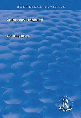 Autonomy Unbound