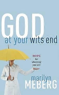 God at Your Wits' End
