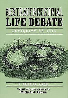 Extraterrestrial Life Debate Antiquity to 1915 - A Source Book